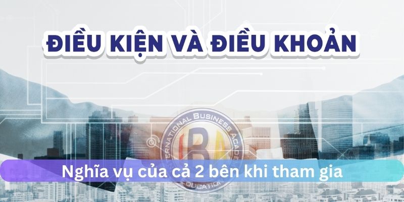 Nghĩa vụ cả 2 bên khi tham gia