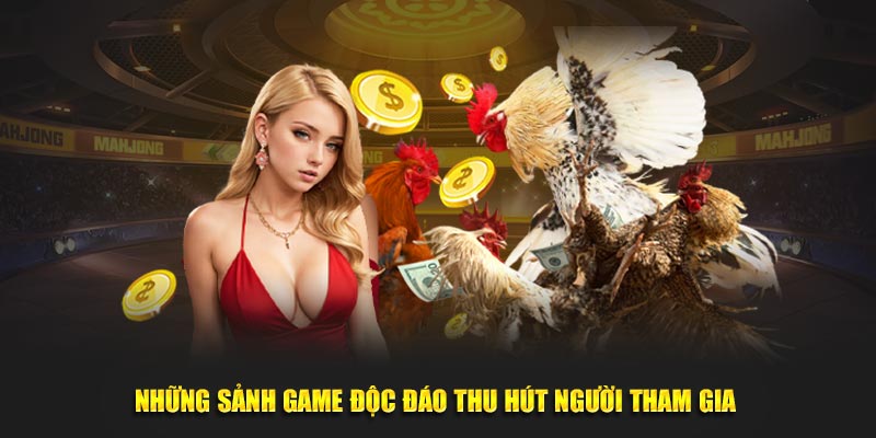 Những sảnh game độc đáo thu hút người tham gia 