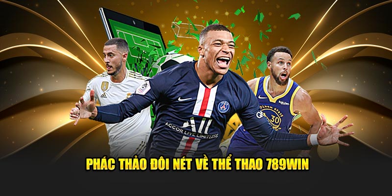 Phác thảo đôi nét về thể thao 789WIN