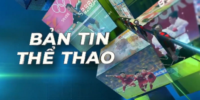 Địa chỉ cập nhật tin thể thao thanh chóng nhất cho anh em cược thủ