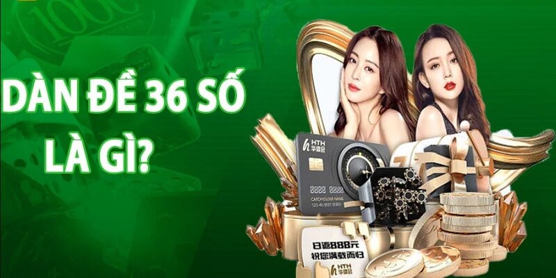 Giới thiệu dàn đề 36 số bất bại 789WIN